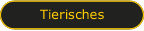 Tierisches